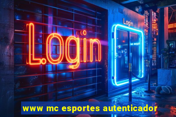 www mc esportes autenticador